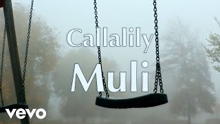 Watch Callalily Muli video
