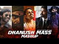 Dhanush Mass mashup whatsapp status | Tamil 2020 |Whatsapp status | Ak Max Editing