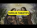 Familia Takatifu | Lukando A Basil | Lyrics video
