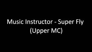 Watch Music Instructor Super Fly video