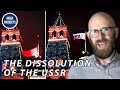 The Dissolution of the USSR