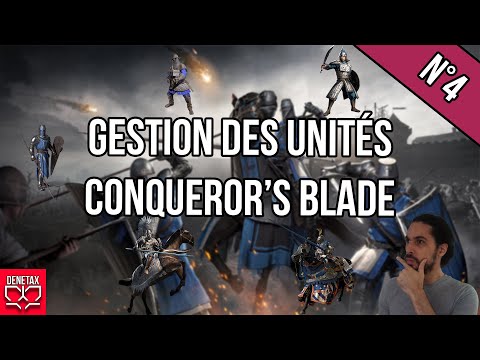 tutoriel gestion unite conqueror's blade