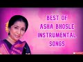 Best Of Asha Bhosle Instrumental Songs | Hits of Asha Bhosle