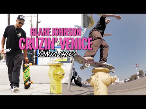 Blake Johnson Visits Home: CRUZIN' VENICE | Santa Cruz Skateboards