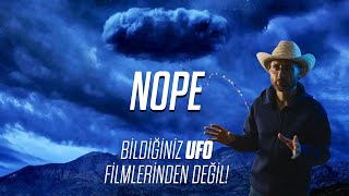NOPE - Bu bildiğiniz UFO filmlerinden değil!