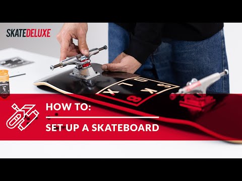 How to set up your skateboard | Skateboard Assembly