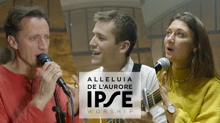 Ipse Worship - Alléluia De Laurore
