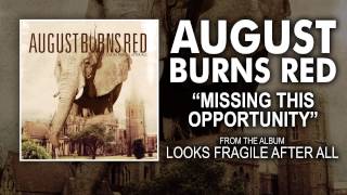 Watch August Burns Red Missing This Opportunity video