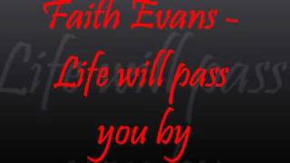 Watch Faith Evans Life Will Pass You By video