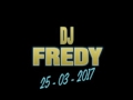 DJ FREDY 25 03 2017