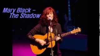 Watch Mary Black The Shadow video