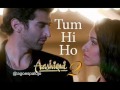 Tum Hi Ho Cover Resar Adista Feturing Arijit Singh images Tum Hi Ho Cover Resar Adista Feturing Arijit Singh