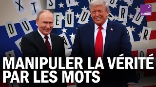 La Guerre Des Mots Comment Trump Et Poutine Manipulent La Vérité
