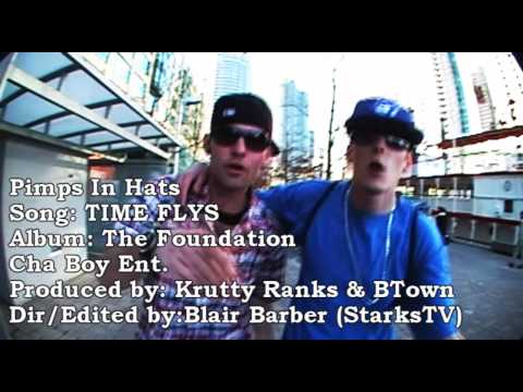 TIME FLYS - 2010 Rap Music Video - Pimps In Hats