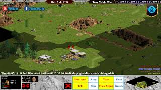 AoE 22 Random Đức Anh, TiTi vs Truy Mệnh, War Ngày 07-06-2018