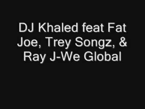 07 DJ Khaled We Global (Feat[1]  Trey Songz, Fat Joe & Ray J)