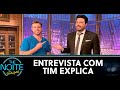 Entrevista com Tim Explica | The Noite (01/06/20)