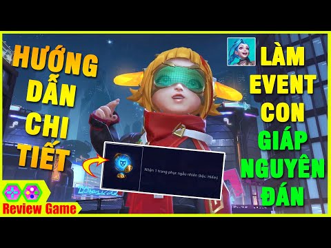 LMHT Tốc Chiến - Hướng Dẫn Làm Event CON GIÁP NGUYÊN ĐÁN Nhận Free SKIN TẾT & TƯỚNG Xayah Rakan