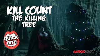 The The Killing Tree Quick Bite Kill Count Video