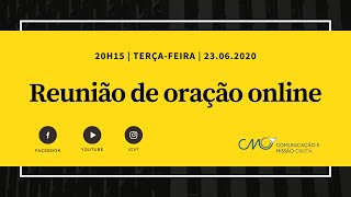 Reunião de oração online | 20h15 | Terça-feira | 23.06.2020