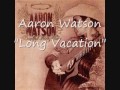 Aaron Watson - "Long Vacation" w/ Lyrics