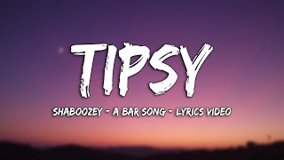 Shaboozey - A Bar Song Tipsy V5.6 Lyrics Video