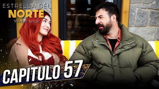 Estrella Del Norte Primer Amor | Capitulo 57 | Kuzey Yıldızı İlk Aşk (SUBTITULO 