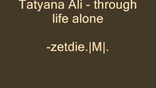 Watch Tatyana Ali Through Life Alone video
