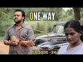 One Way Episode 24
