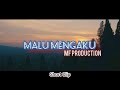 Malu Mengaku | SHORT CLIP by MF Production