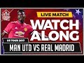 MAN UTD vs REAL MADRID | LIVE United Stand WATCHALONG