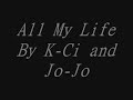 K-Ci and Jo-Jo - All My Life