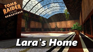 Tomb Raider 1 Remastered Complete Walkthrough - Laras Home Level 0