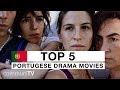 TOP 5: Portuguese Drama Movies