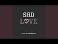 Sad Love