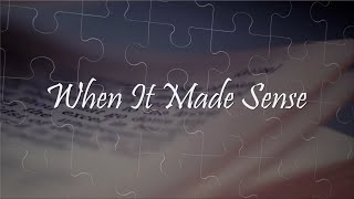 When It Made Sense - Power, Love, Discipline - 9:30am Service
