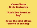 Count Basie & his Orchestra - Ain't Too Proud to Beg