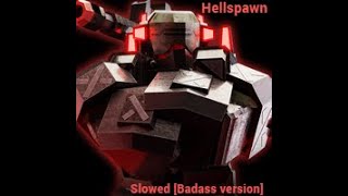 Hellspawn [Slowed] TDX Soundtrack