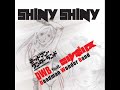 「SHINY SHINY」