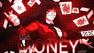 LISA - 'MONEY'/ AMV🌷(KAKEGURUI  AMV)