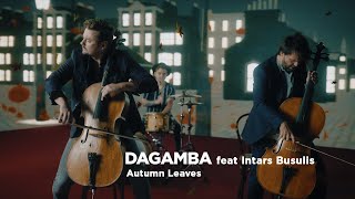 Dagamba Ft. Intars Busulis - Autumn Leaves