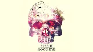| Apashe - Good Bye |