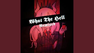 What The Hell (Feat. Adriana Figueroa, Chi-Chi, Kathy-Chan, Cami-Cat, Xunreachablee, Eilemonty,...
