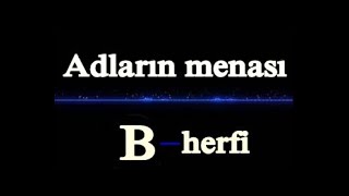 Adların mənası ( B - herfi )