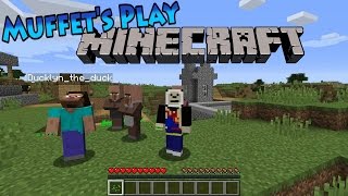 Muffets Play - Minecraft