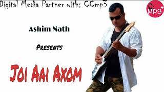 Joy Aai Axom By Ashim Nath - New Amese Song 2019 - Ccmp3