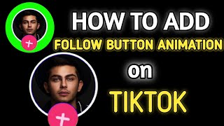 How To Add Tiktok Follow Green Screen Animation On Tiktok Video