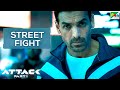 ATTACK - Street Fight Scene | John, Jacqueline, Rakul | Lakshya Raj Anand