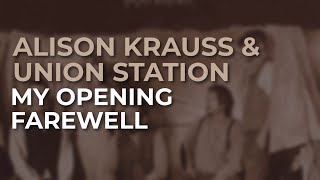 Watch Alison Krauss Opening Farewell video