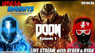 DOOM - Episode 1 - Ninja Knights - Playtime with Ayden